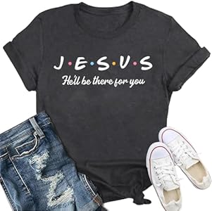 Womens Christian Shirts Jesus He'll Be There for You T-Shirt Religious Letter Print Tshirt IFQ