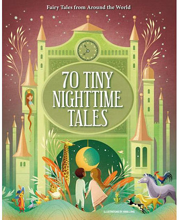 70 маленьких ночных сказок — сказки со всего света, автор Анна Ланг, иллюстратор Barnes & Noble