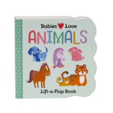 Babies Love Animals Lift-A-Flap Book by Cottage Door Press COTTAGE DOOR PRESS