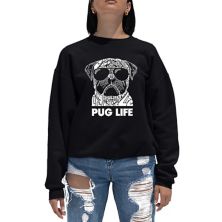 Pug Life - Women's Word Art Crewneck Sweatshirt LA Pop Art