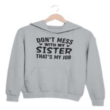 Women's Don't Mess With My Sister That's My Job Hoodie Merchmallow