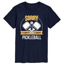 Big & Tall Sorry Cant Pickleball Tee License