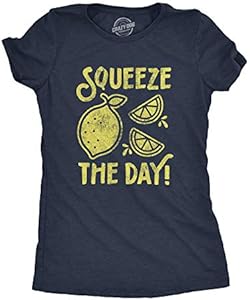 Womens Squeeze The Day Tshirt Funny Lemons Citrus Motivational Graphic Tee Crazy Dog T-Shirts