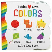 Cottage Door Press Lift-A-Flap Babies Love Colors Book COTTAGE DOOR PRESS