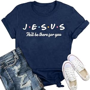 Womens Christian Shirts Jesus He'll Be There for You T-Shirt Religious Letter Print Tshirt IFQ