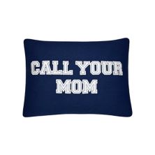 The Big One® &#34;Call Your Mom&#34; Decorative Pillow The Big One