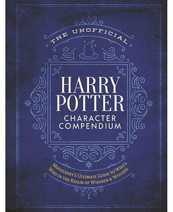 Неофициальный сборник персонажей Гарри Поттера - полное руководство MuggleNet по тому, кто есть кто в мире волшебников и ведьм, от MuggleNet Barnes & Noble