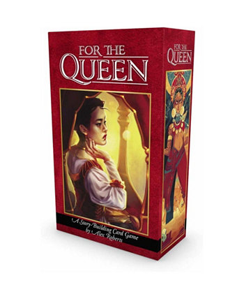For the Queen A Card-Based Story-Building Game Evil Hat Productions