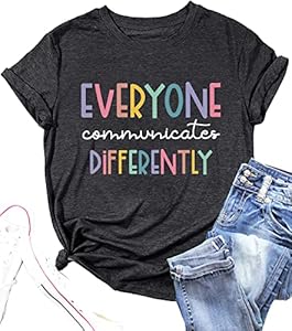 Everyone Communicates Differently T-Shirt Women Autism Awareness Shirt Autistic Support Shirt Funny Letter Print Tees MYCHTE