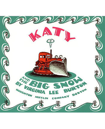 Кэти и большой снег: Книга о зиме и праздниках для детей Вирджинии Ли Бертон Barnes & Noble