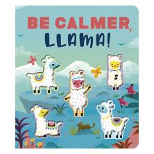 Be Calmer, Llama! by Adam Mansbach and Camila Alves McConaughey Hardcover Children's Book Penguin Random House