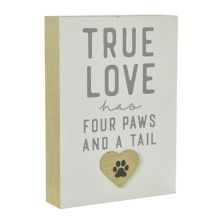 Belle Maison &#34;True Love Has Four Paws And A Tail&#34; Tabletop Decor Belle Maison