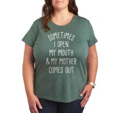 Plus Sometimes I Open My Mouth Mother Graphic Tee Unbranded