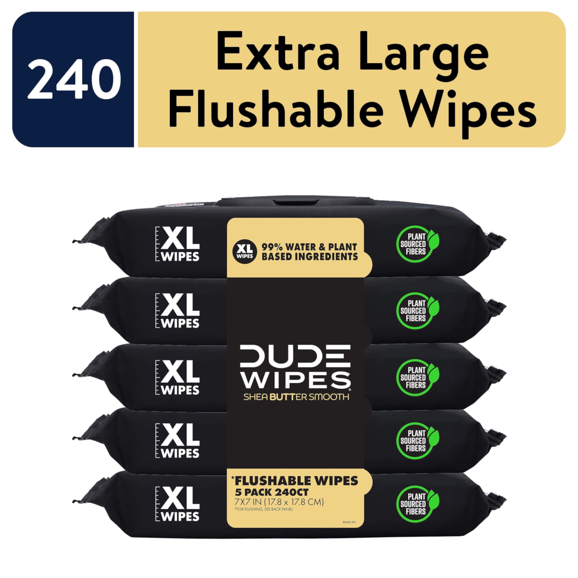 DUDE Flushable Wipes, Extra Large Shea BUTTer Smooth Wet Wipes, 240 Count DUDE