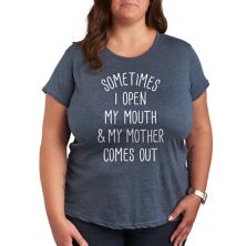 Plus Sometimes I Open My Mouth Mother Graphic Tee Unbranded