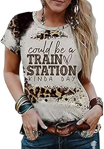 Could Be A Train Station Kinda Day Ladies Casual O Neck Short Sleeved top Funny Monogram Print Funny Design T-Shirt Shirt MHTOR