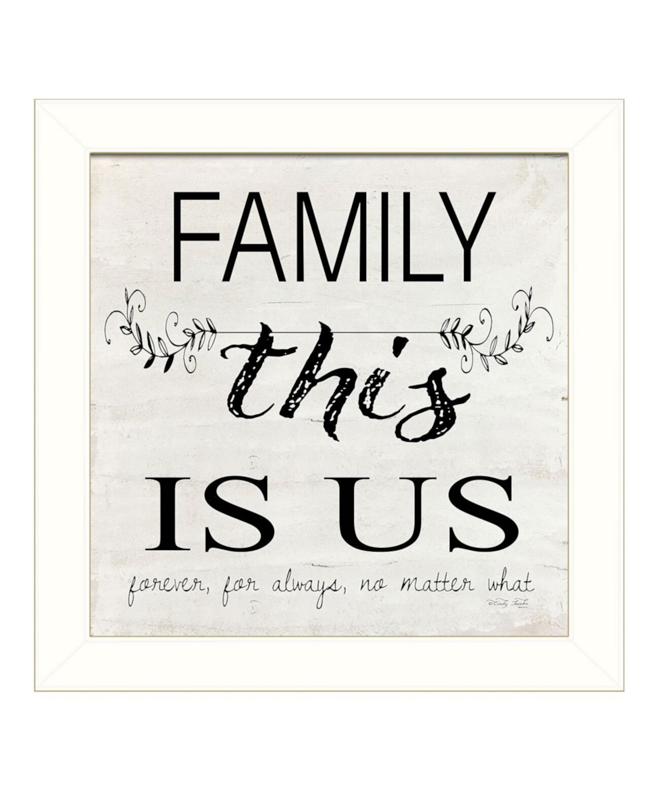 "Семья - это мы". Автор Синди Джейкобс, "Готовы повесить в рамке", белая рамка, 14 "x 14" Trendy Décor 4U