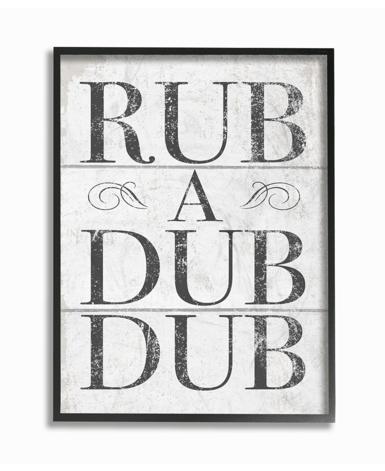 Rub A Dub Dub Типография Планка в обрамлении Giclee Art 16 дюймов Д x 1,5 дюйма Ш x 20 дюймов Stupell Industries