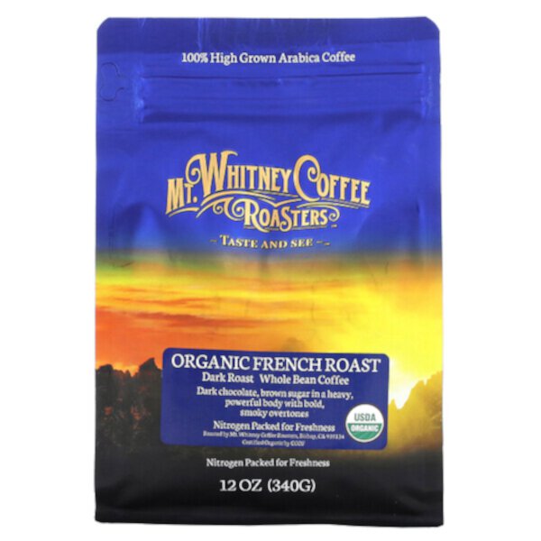 Organic French Roast, Кофе из цельных зерен, темная обжарка, 12 унций (340 г) Mt. Whitney Coffee Roasters