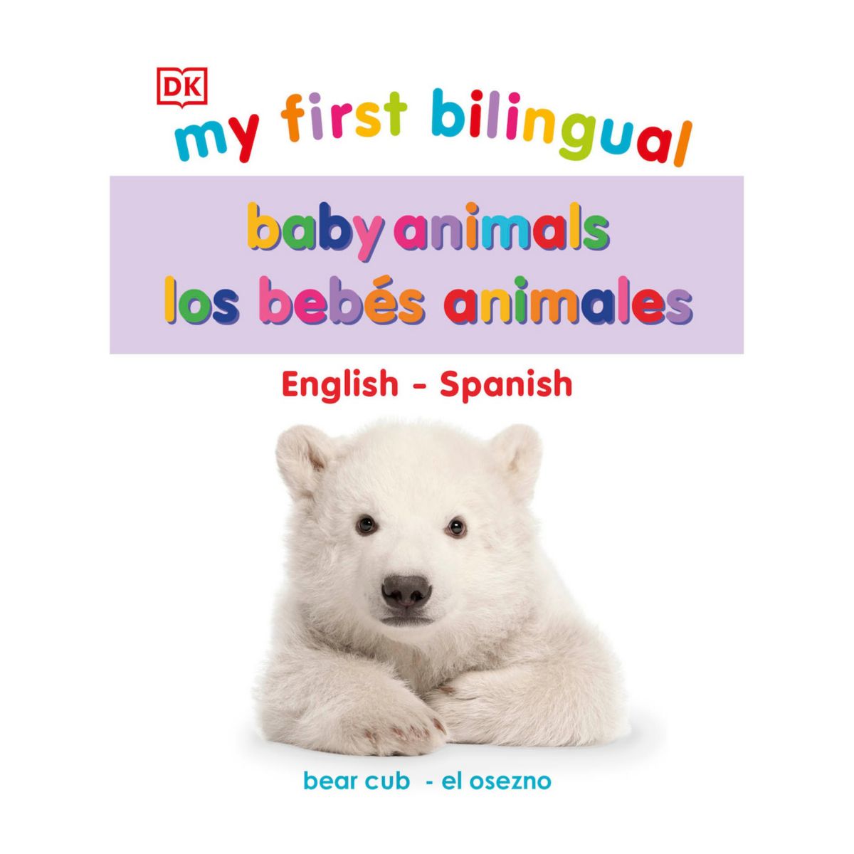 Мои первые двуязычные детеныши животных на английском и испанском языках. Детская книга Penguin Random House
