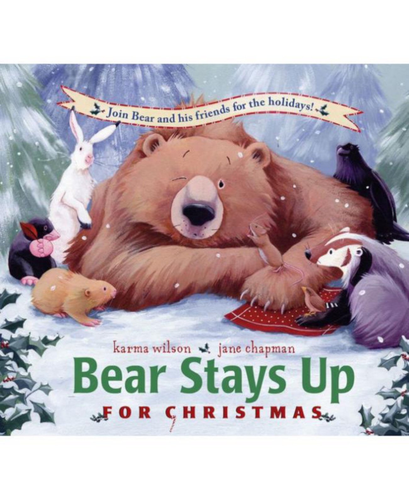Медведь не спит на Рождество Карма Уилсон Barnes & Noble
