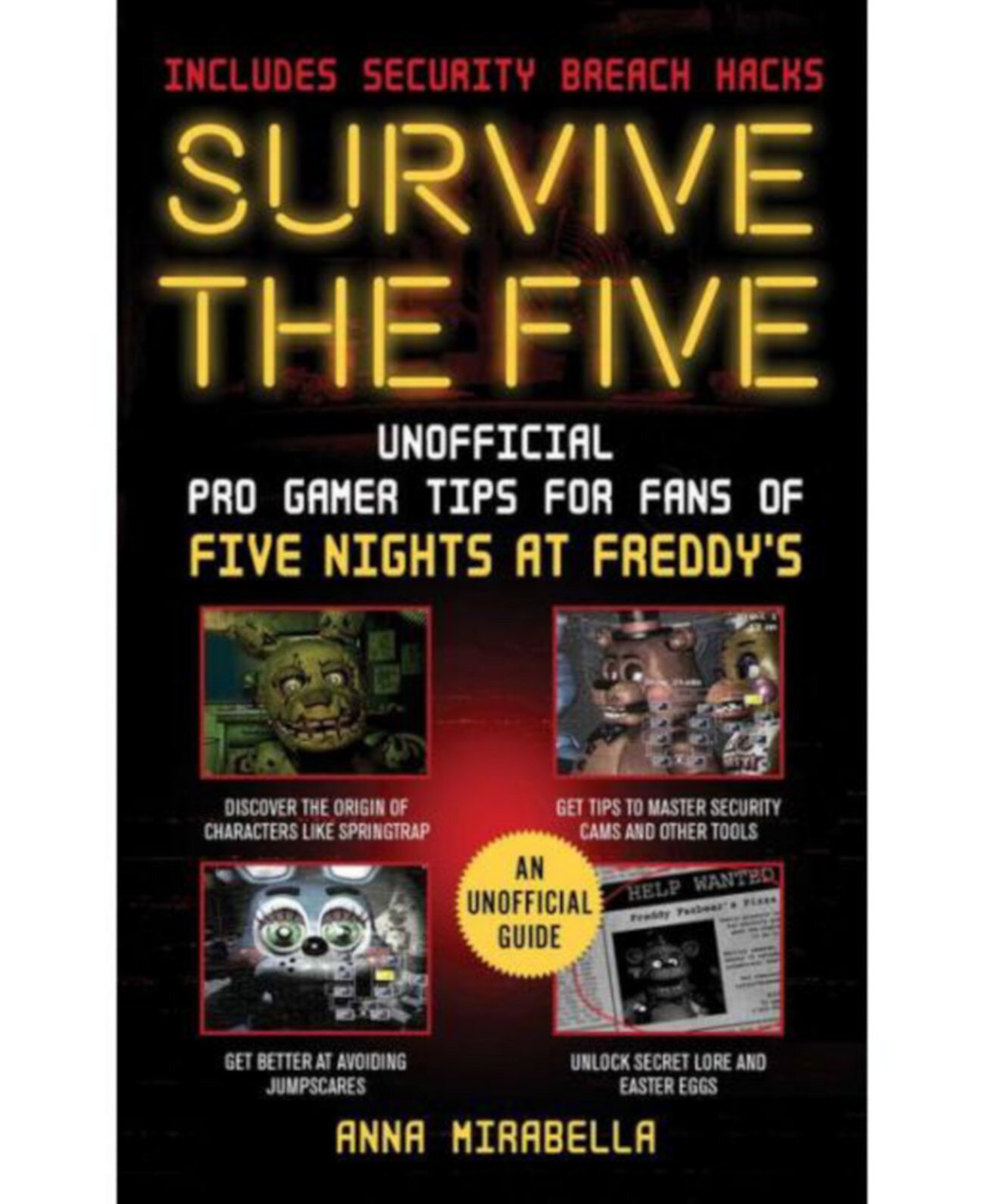 Survive the Five — неофициальные советы профессиональных геймеров для поклонников Five Nights at Freddy's — включая хаки по взлому безопасности от Анны Мирабеллы Barnes & Noble