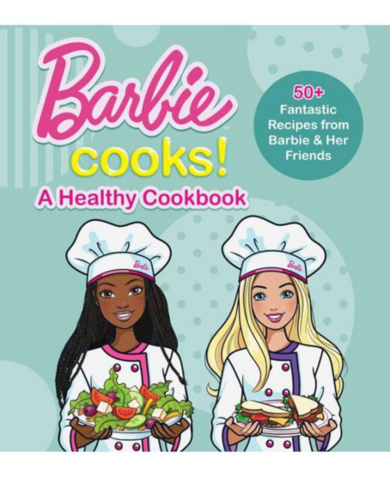 Детская книга Barbie Cooks! A Healthy Cookbook Barnes & Noble