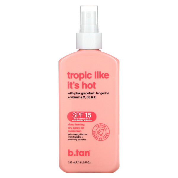 Tropic Like It's Hot, Сухой спрей-масло для глубокого загара, солнцезащитное средство, SPF 15, 8 жидких унций (236 мл) B.Tan
