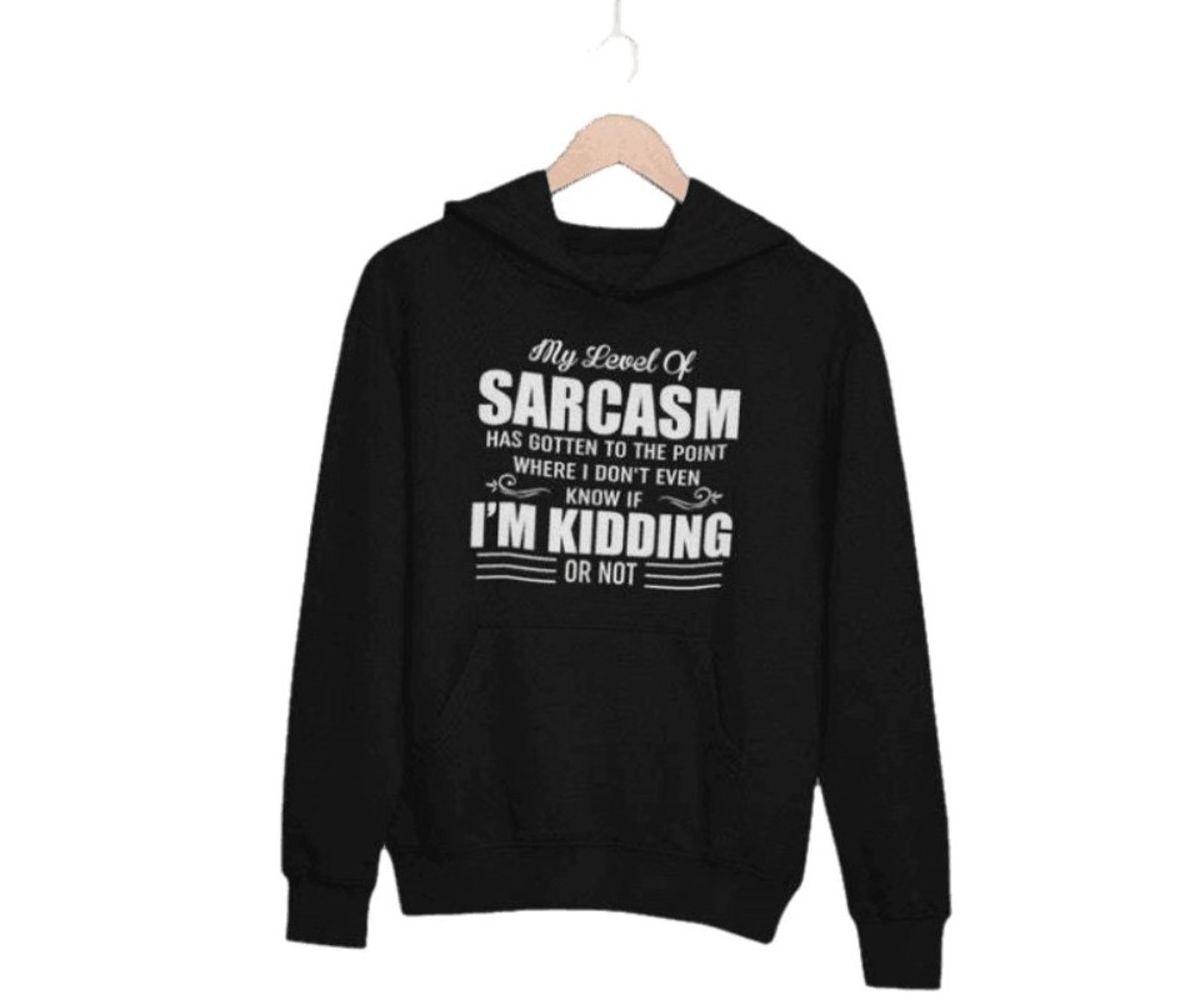 Women's My Level Of Sarcasm Hoodie Merchmallow