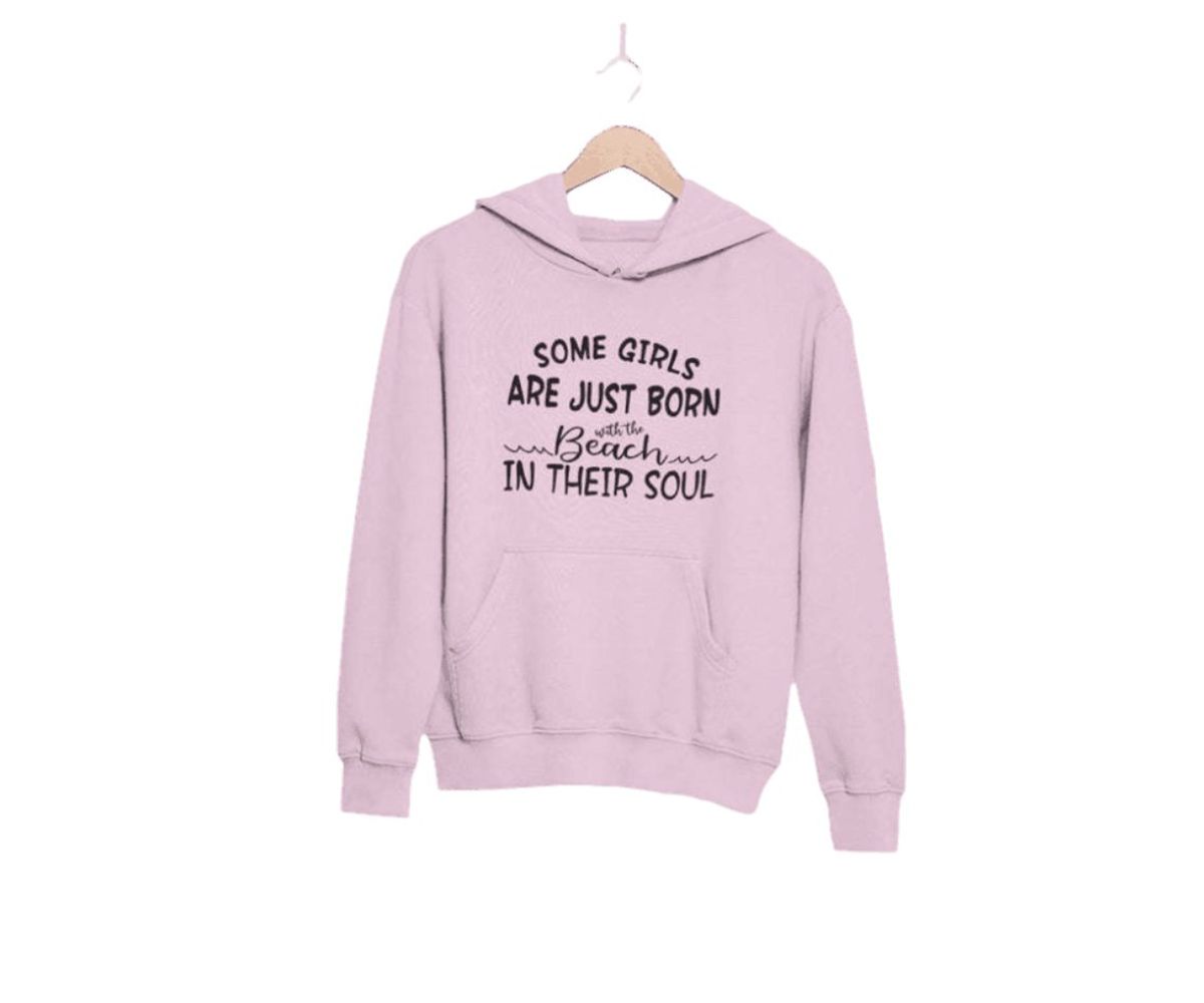 Women's Some Girls Are Just Born With The Beach In Their Soul Hoodie Merchmallow