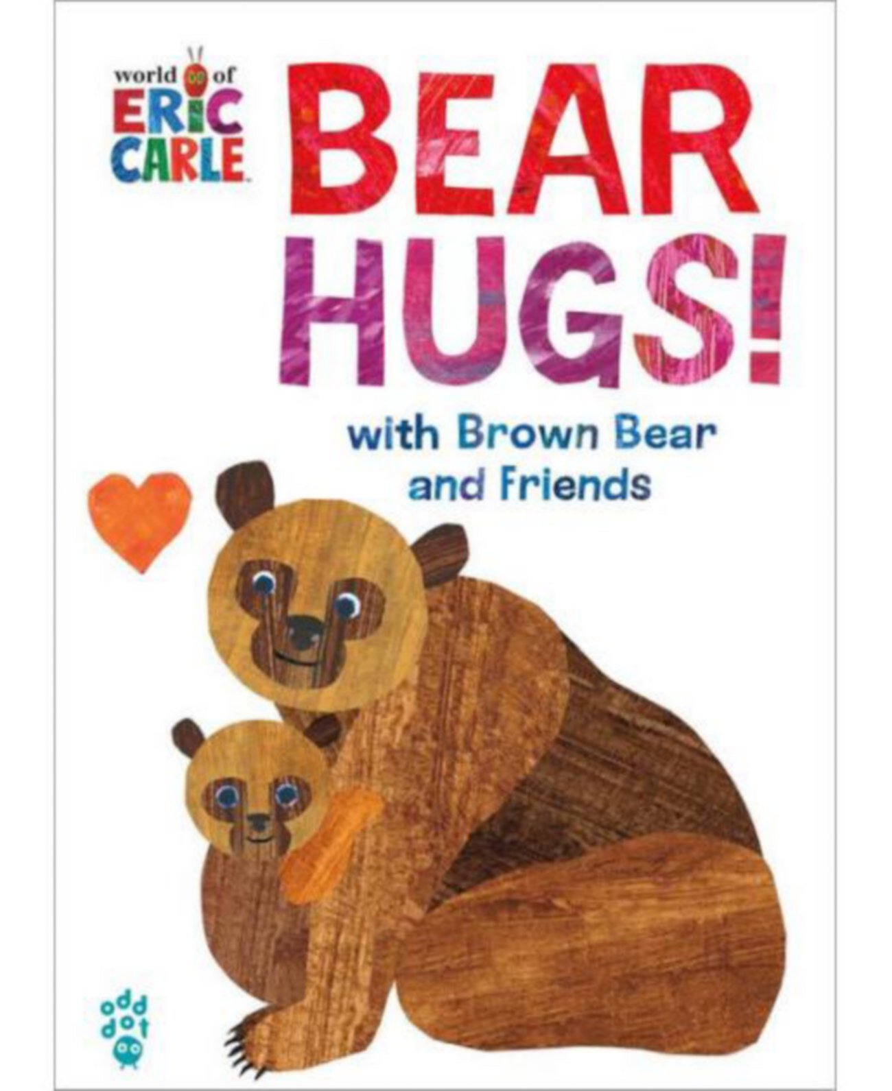 Bear Hugs From Brown Bear and Friends World of Eric Carle by Eric Carle Barnes & Noble