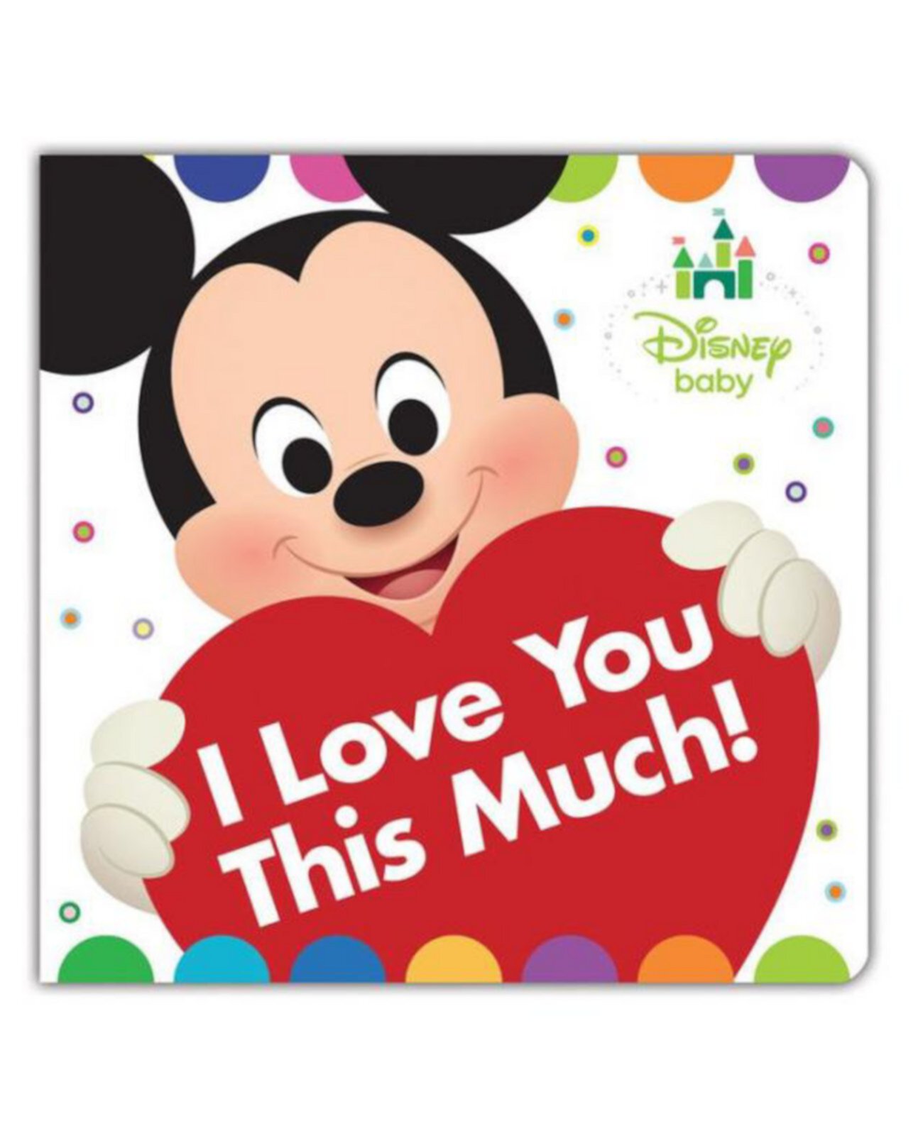 I Love You This Much Disney Baby by Disney Books Barnes & Noble