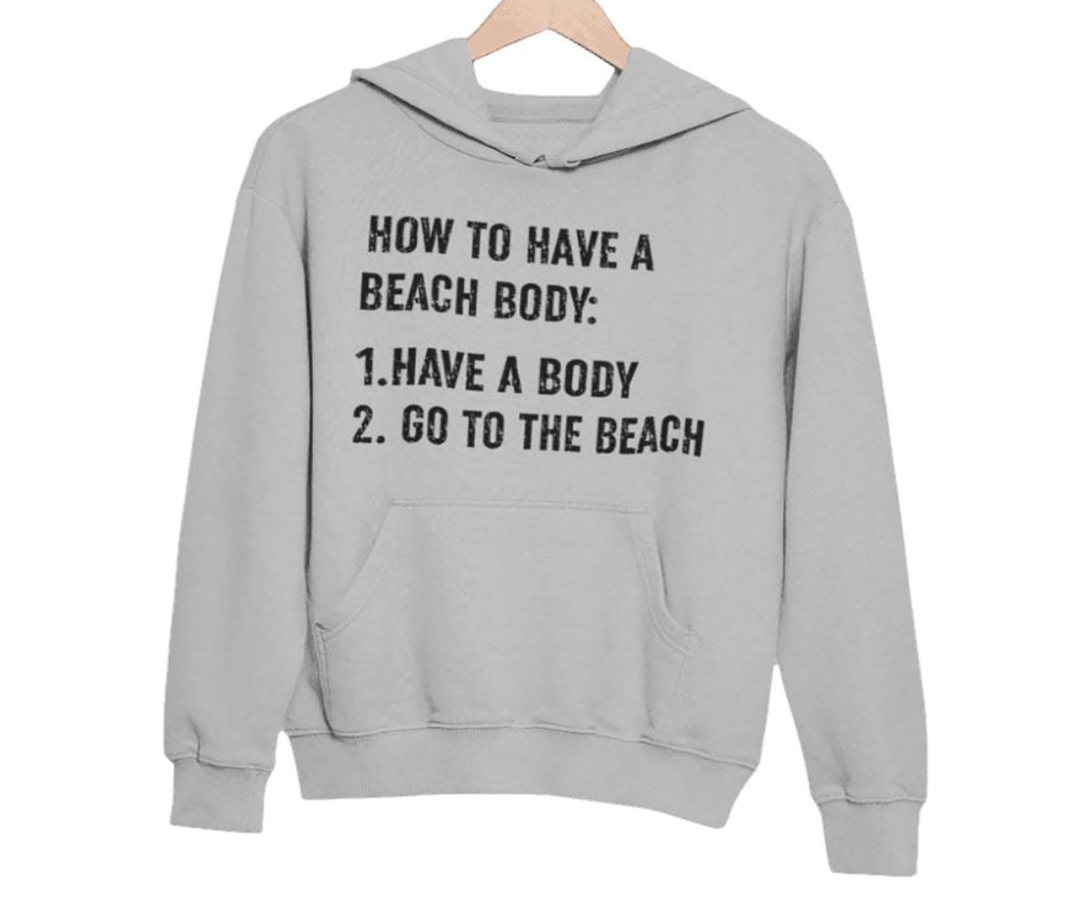 Women's How To Have A Beach Body Hoodie Merchmallow