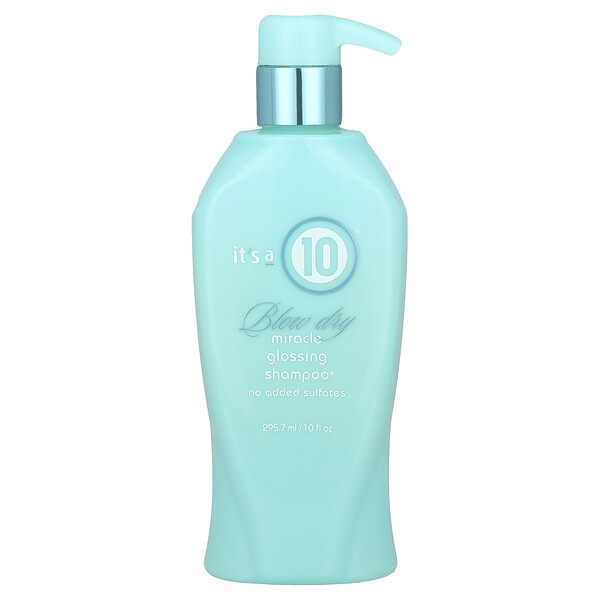 Blow Dry, Miracle Glossing Shampoo®, 10 fl oz (295.7 ml) It's a 10