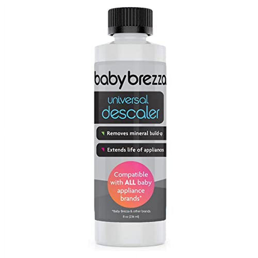 Baby Brezza Descaler 8 .. oz. Made in USA. .. Universal Descaling Solution for .. Baby Brezza and Other .. Baby appliances. Removes Mineral .. Build-up and extends Your .. Machineâ€™s lifespan. Baby Brezza