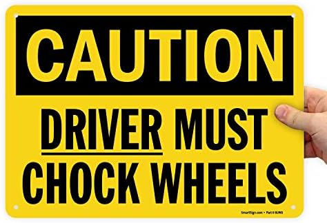 SmartSign "Caution - Driver Must Chock Wheels" Sign | 10" x 14" 3M Engineer Grade Reflective Aluminum SmartSign