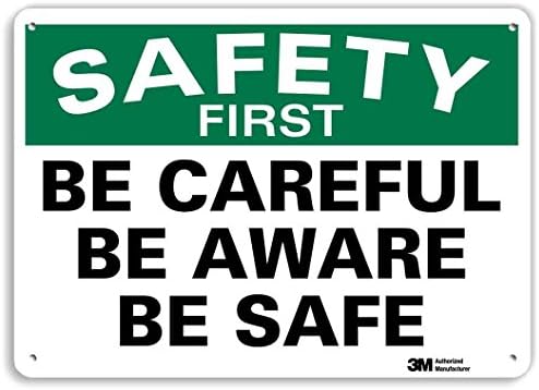 SmartSign “Safety First - Be Careful, Be Aware, Be Safe” Sign | 7" x 10" 3M Reflective Aluminum SmartSign