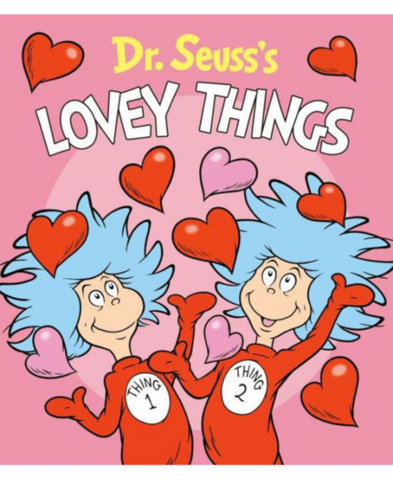 Dr. Seuss's Lovey Things by Dr. Seuss Barnes & Noble