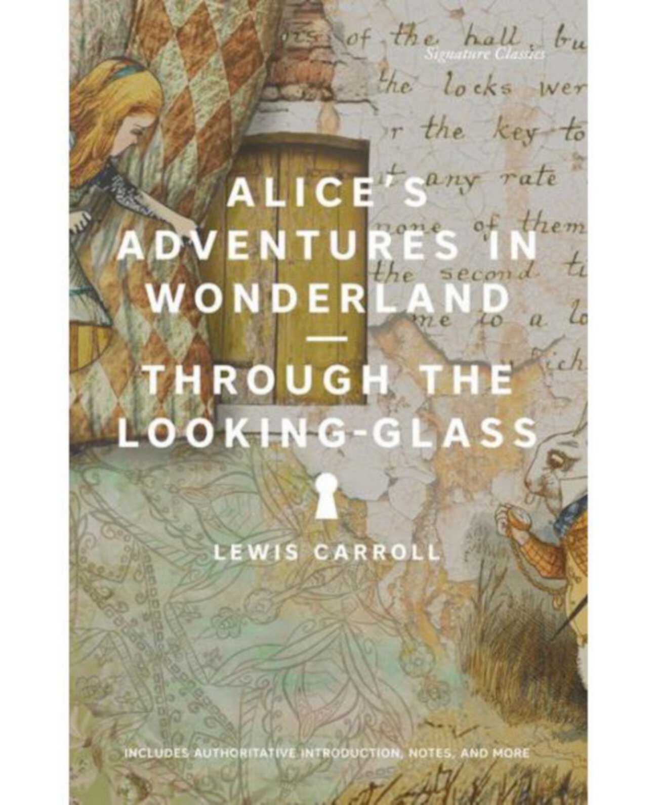 Alice's Adventures in Wonderland and Through the Looking Glass (Signature Classics) by Lewis Carroll Barnes & Noble