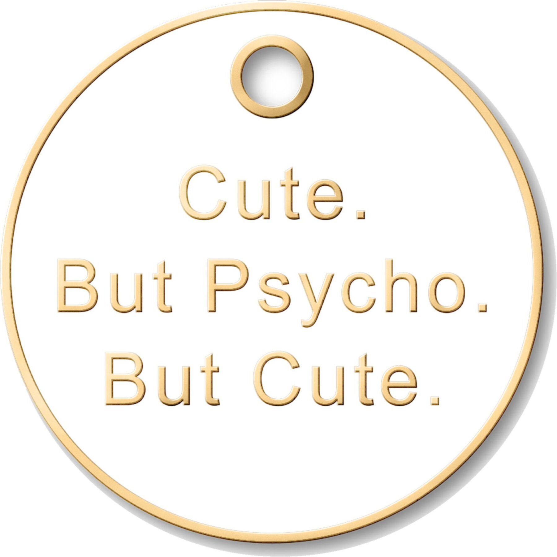 Trill Paws Cute but Psycho Personalized Dog & Cat ID Tag Trill Paws