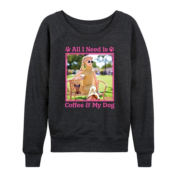 Women's Barbie® All I Need Coffee & Dog French Terry Long Sleeve Tee Barbie