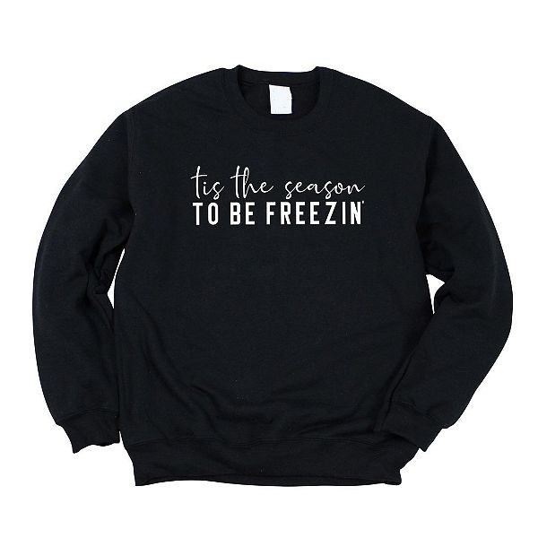 Tis The Season To Be Freezin Sweatshirt Simply Sage Market