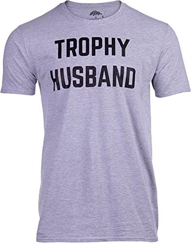 Trophy Husband | Funny Hubby Dad Joke Groom Humor Marriage Anniversary Men's Saying T-Shirt Ann Arbor T-shirt Co.