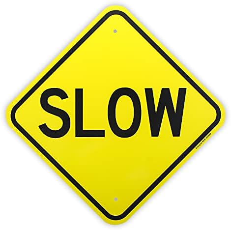 Slow Sign， - 12"x 12" - .040 Aluminum Reflective Sign Rust Free Aluminum-UV Protected and Weatherproof Enjoyist